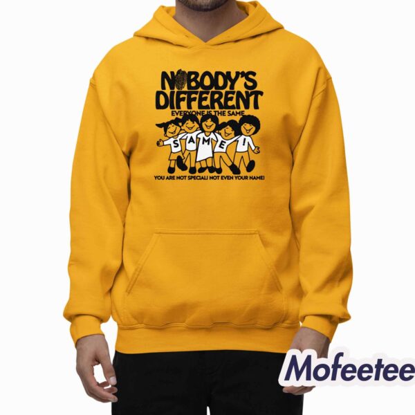 Nobody’s Different Everyone Shirt