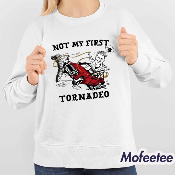 Not My First Tornado Glen Powell Twister Shirt