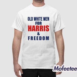 Old White Men for Harris And Freedom Shirt 1