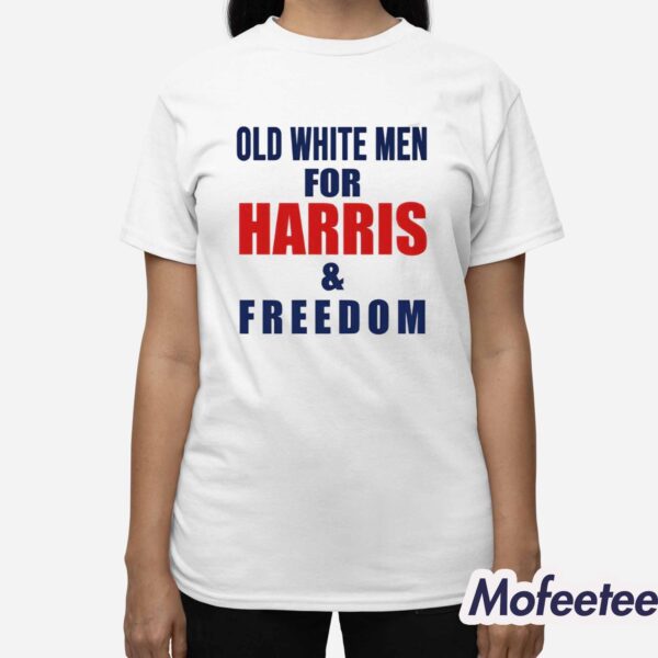 Old White Men for Harris And Freedom Shirt