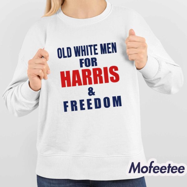 Old White Men for Harris And Freedom Shirt