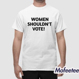 Pearl Davis Women Shouldn't Vote Shirt 1