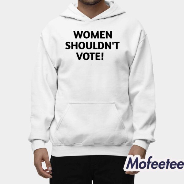 Pearl Davis Women Shouldn’t Vote Shirt