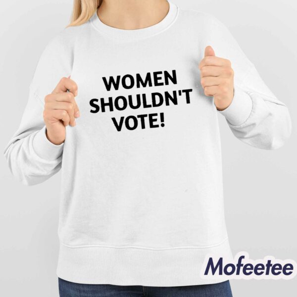 Pearl Davis Women Shouldn’t Vote Shirt