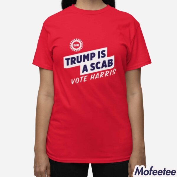 Shawn Fain UAW Trump Is Scab Shirt