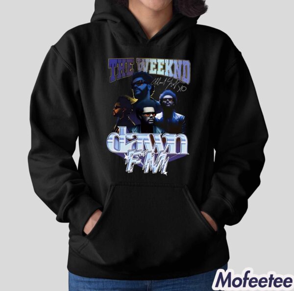 The Weeknd Dawn FM Shirt Hoodie