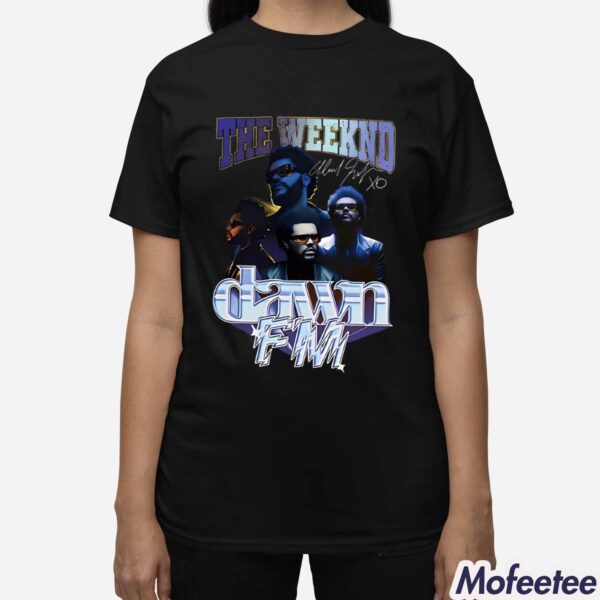 The Weeknd Dawn FM Shirt Hoodie