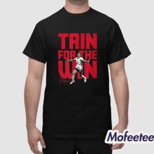 Trin For The Win Shirt 1