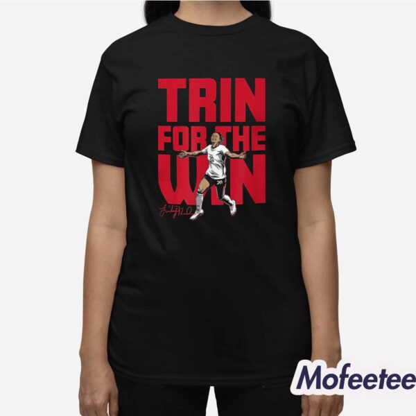 Trin For The Win Shirt