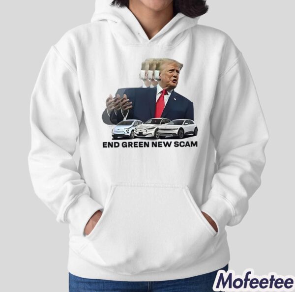 Trump End Green New Scam Shirt