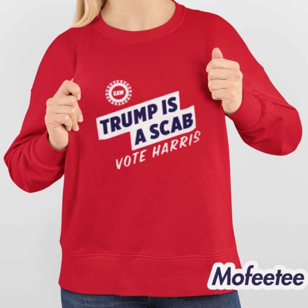 UAW Trump Is Scab Vote Harris Shirt