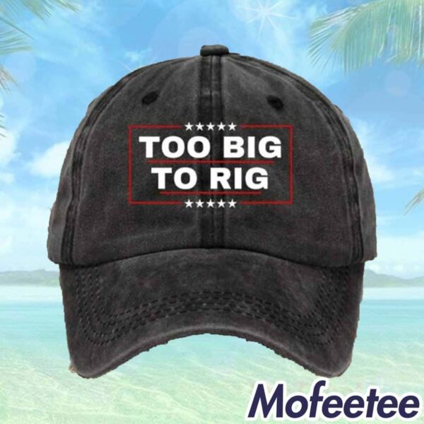 Unisex Too Big to Rig Print Baseball Hat