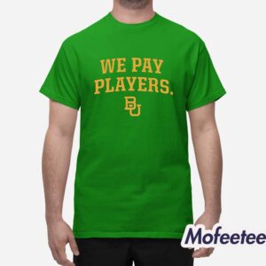 We Pay Players Baylor Coaches Shirt 1