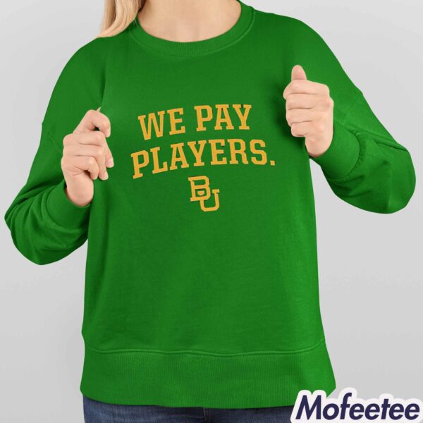 We Pay Players Baylor Coaches Shirt