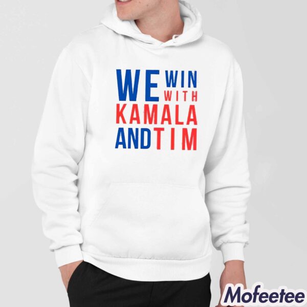 We Win With Kamala and Tim Shirt