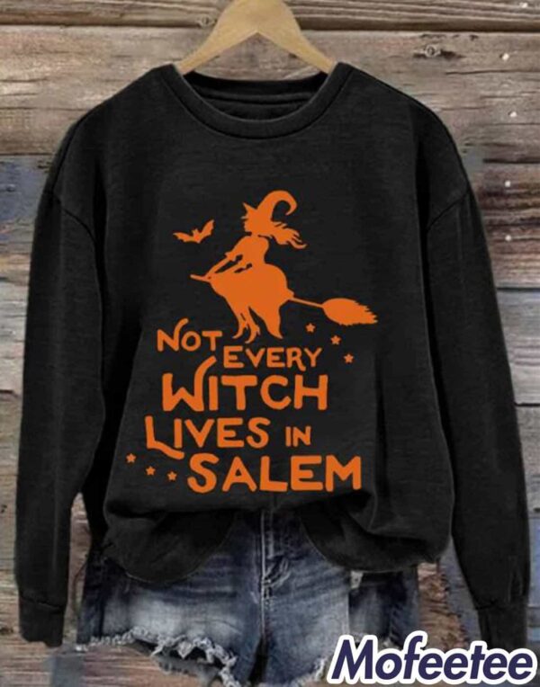 Women’s Halloween Not Every Witch Lives In Salem Print Sweatshirt