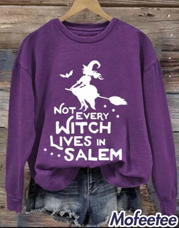 Women’s Halloween Not Every Witch Lives In Salem Print Sweatshirt