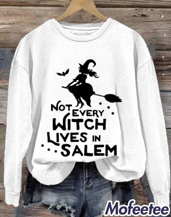 Women’s Halloween Not Every Witch Lives In Salem Print Sweatshirt