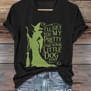 Womens Halloween Witch Ill Get You My Pretty And Your Little Dog Too V Neck Shirt 1