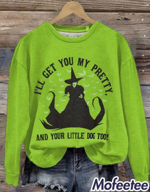 Women’s I’ll Get You My Pretty And Your Little Dog Too Halloween Print Round Neck Sweatshirt