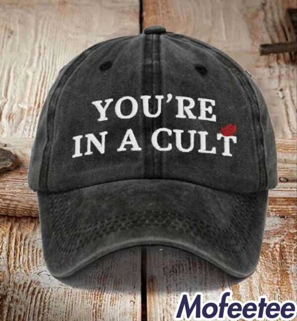 You’re In A Cult Print Hat