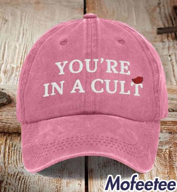 You’re In A Cult Print Hat